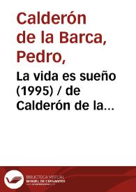 La vida es sueño (1995) [Ficha del espectáculo] /  de Calderón de la Barca ; versión de Fernando Urdiales | Biblioteca Virtual Miguel de Cervantes