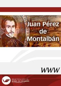 Juan Pérez de Montalbán / directora Claudia Demattè | Biblioteca Virtual Miguel de Cervantes