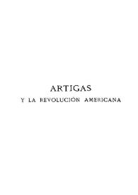 Más información sobre Artigas y la revolución americana / Hugo D. Barbagelata; prólogo de José Enrique Rodó