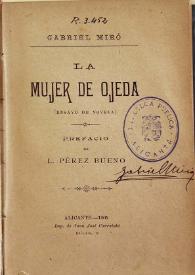 La mujer de Ojeda : (Ensayo de novela) / Gabriel Miró; prefacio de L. Pérez Bueno | Biblioteca Virtual Miguel de Cervantes