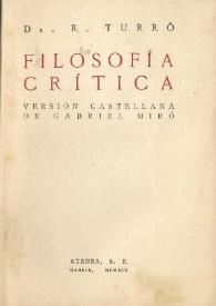 Más información sobre Filosofía crítica / Dr. R. Turró; versión castellana de Gabriel Miró