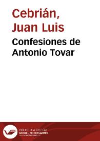 Confesiones de Antonio Tovar / Juan Luis Cebrián | Biblioteca Virtual Miguel de Cervantes