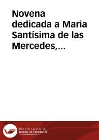 Novena dedicada a Maria Santísima de las Mercedes, singularisima patrona y abogada de la M.N. e I. Ciudad de Alcalá la Real | Biblioteca Virtual Miguel de Cervantes