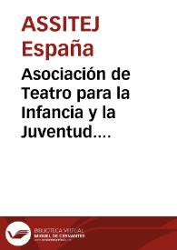 Asociación de Teatro para la Infancia y la Juventud. ASSITEJ Internacional | Biblioteca Virtual Miguel de Cervantes