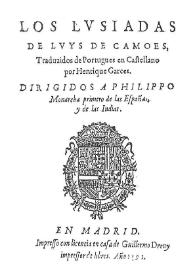 Los Lusiadas / de Luys de Camoes ; traduzidos de portugues en castellano por Henrique Garces... | Biblioteca Virtual Miguel de Cervantes