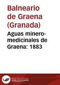 Aguas minero-medicinales de Graena : 1883 / el médico director Juan Carrió Grifol. | Biblioteca Virtual Miguel de Cervantes
