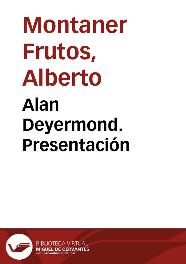 Alan Deyermond. Presentación / Alberto Montaner Frutos | Biblioteca Virtual Miguel de Cervantes
