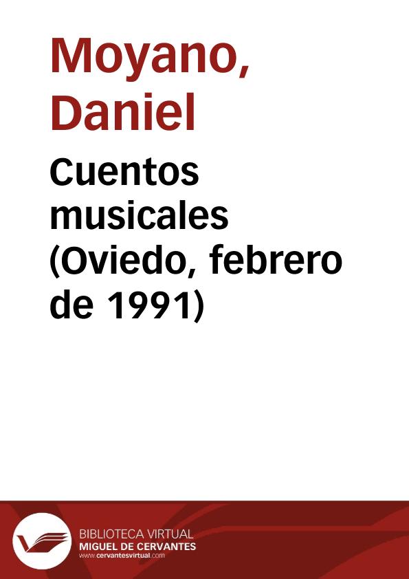 Cuentos musicales (Oviedo, febrero de 1991) | Biblioteca Virtual Miguel de Cervantes