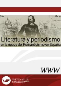 Literatura y periodismo en la época del Romanticismo en España / directora María José Alonso Seoane