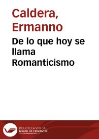 De lo que hoy se llama Romanticismo / Ermano Caldera | Biblioteca Virtual Miguel de Cervantes