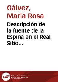 Descripción de la fuente de la Espina en el Real Sitio de Aranjuez: romance endecasílabo / de María Rosa Gálvez de Cabrera | Biblioteca Virtual Miguel de Cervantes