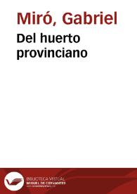 Del huerto provinciano / Gabriel Miró; edición literaria de Miguel Ángel Lozano Marco | Biblioteca Virtual Miguel de Cervantes