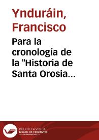Para la cronología de la "Historia de Santa Orosia", de Bartolomé Palau / Francisco Ynduráin | Biblioteca Virtual Miguel de Cervantes