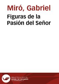 Figuras de la Pasión del Señor / Gabriel Miró | Biblioteca Virtual Miguel de Cervantes