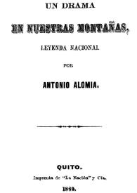 Un drama en nuestras montañas, leyenda nacional / por Antonio Alomia | Biblioteca Virtual Miguel de Cervantes