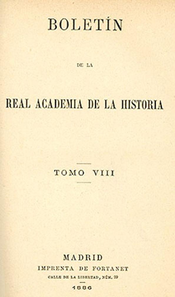 Boletín de la Real Academia de la Historia. Tomo 8, Año 1886 | Biblioteca Virtual Miguel de Cervantes