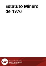 Colombia. Otros documentos. Estatuto Minero de 1970 | Biblioteca Virtual Miguel de Cervantes