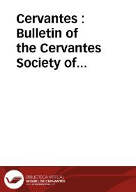 Cervantes : Bulletin of the Cervantes Society of America. Volume I, Numbers 1-2, Fall 1981