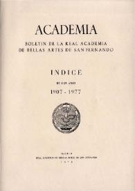 Más información sobre Academia : Anales y Boletín de la Real Academia de Bellas Artes de San Fernando. Índice de los años 1907-1977