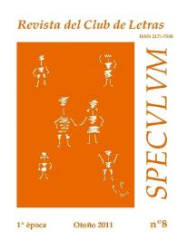 Más información sobre Speculum. Revista del Club de Letras. Primera época, núm. 8, otoño 2011