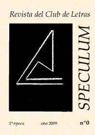 Speculum. Revista del Club de Letras. Primera época, núm. 0, 2009 | Biblioteca Virtual Miguel de Cervantes