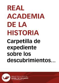Carpetilla de expediente sobre los descubrimientos arqueológicos en El Molinillo, en Montilla | Biblioteca Virtual Miguel de Cervantes