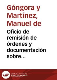 Oficio de remisión de órdenes y documentación sobre hallazgos en las localidades de Guadix y Galera, así como la descripción de los objetos | Biblioteca Virtual Miguel de Cervantes