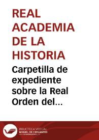 Más información sobre Carpetilla de expediente sobre la Real Orden del Ministerio de Gobernación para que la Real Academia de la Historia informe sobre un diseño de blasón enviado por el Ayuntamiento de Guía (Gran Canaria)