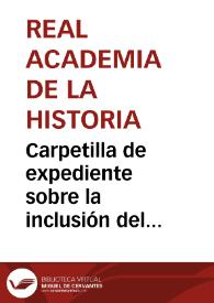 Más información sobre Carpetilla de expediente sobre la inclusión del Convento, Ermita y Cueva de Betancuria (Fuerteventura) en el Tesoro Artístico Nacional
