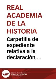 Más información sobre Carpetilla de expediente relativa a la declaración, por Real Orden de 10 de Octubre de 1881, del arco de Bib-Rambla como Monumento Nacional.