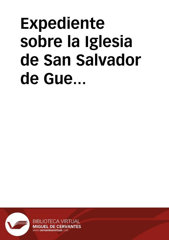 Expediente sobre la Iglesia de San Salvador de Guetaria. | Biblioteca Virtual Miguel de Cervantes