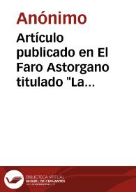 Más información sobre Artículo publicado en El Faro Astorgano titulado "La Diócesis de Astorga ante la Real Academia de la Historia", relativo a las enajenaciones de objetos de arte sufridas por las iglesias de aquella Diócesis
