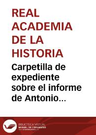 Más información sobre Carpetilla de expediente sobre el informe de Antonio Rodríguez Villa sobre los privilegios concedidos a Juan de Aldana tras la batalla de Pavía.