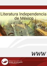 Literatura de la Independencia de México / directora Mariana Ozuna Castañeda