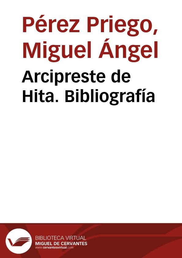 Arcipreste de Hita. Bibliografía / Miguel Ángel Pérez Priego | Biblioteca Virtual Miguel de Cervantes