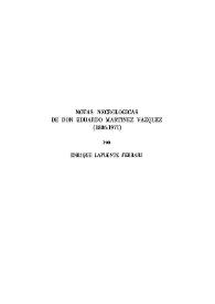 Notas necrológicas de don Eduardo Martínez Vázquez (1886-1971) / por Enrique Lafuente Ferrari | Biblioteca Virtual Miguel de Cervantes