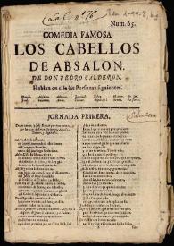 Comedia famosa, Los cabellos de Absalon / de Don Pedro Calderón | Biblioteca Virtual Miguel de Cervantes