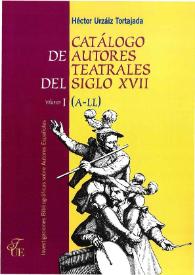 Catálogo de autores teatrales del siglo XVII / Héctor Urzáiz Tortajada | Biblioteca Virtual Miguel de Cervantes