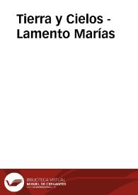 Tierra y Cielos - Lamento Marías / dirección musical, arreglos Alicia Lázaro, producción Nao d'amores | Biblioteca Virtual Miguel de Cervantes