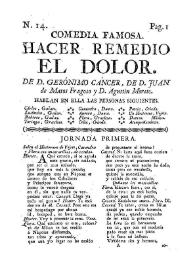 Hacer remedio el dolor / don Agustín Moreto y de don Geronimo Cancer | Biblioteca Virtual Miguel de Cervantes