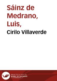 Cirilo Villaverde / Luis Sáinz de Medrano Arce | Biblioteca Virtual Miguel de Cervantes