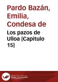 Los pazos de Ulloa [Capítulo 15] / Emilia Pardo Bazán | Biblioteca Virtual Miguel de Cervantes