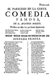 El parecido en la corte. Comedia famosa / De Don Agustin Moreto | Biblioteca Virtual Miguel de Cervantes