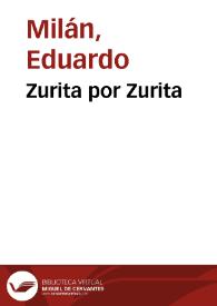Zurita por Zurita / Eduardo Milán | Biblioteca Virtual Miguel de Cervantes