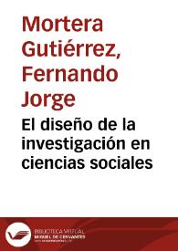 El diseño de la investigación en ciencias sociales | Biblioteca Virtual Miguel de Cervantes