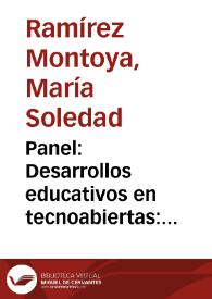 Panel: Desarrollos educativos en tecnoabiertas: perspectivas, horizontes y retos desde la gstión de conocimiento | Biblioteca Virtual Miguel de Cervantes