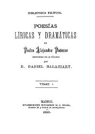 Poesías líricas y dramáticas / de Pedro Alejandro Paterno; precedidas de un prólogo por D. Daniel Balaciart