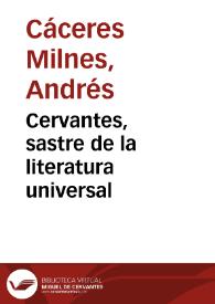 Cervantes, sastre de la literatura universal / Andrés Cáceres Milnes | Biblioteca Virtual Miguel de Cervantes