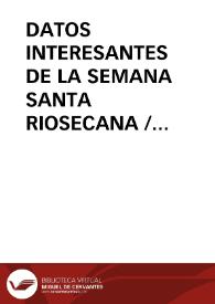 DATOS INTERESANTES DE LA SEMANA SANTA RIOSECANA / Panizo Rodriguez, Juliana | Biblioteca Virtual Miguel de Cervantes