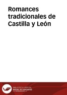 Romances tradicionales de Castilla y León / [recopilados por] Joaquín Díaz y Luis Díaz Viana | Biblioteca Virtual Miguel de Cervantes